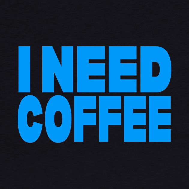 I need coffee by Evergreen Tee